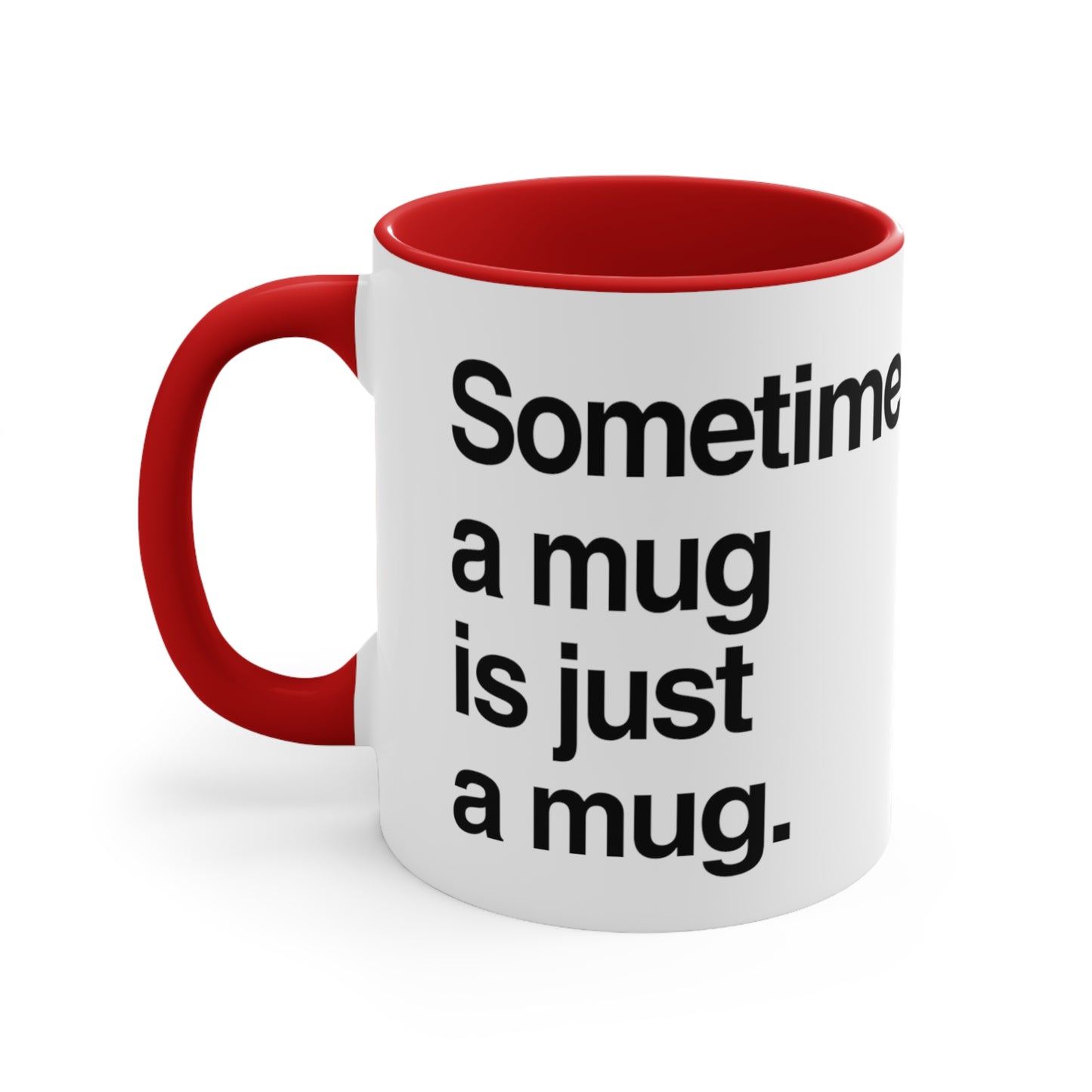 Sometimes a mug is just a mug.