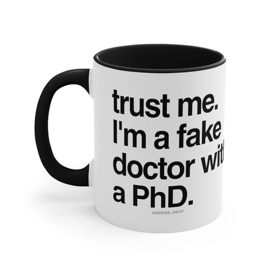 Trust Me... I'm a fake doctor with a PhD